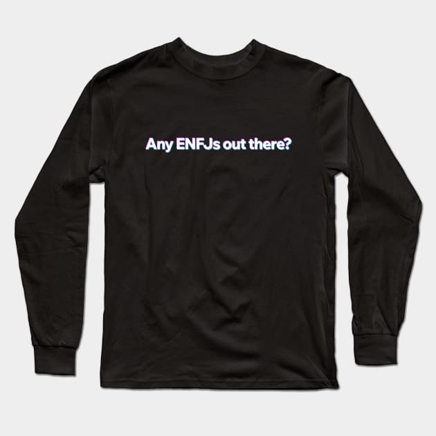 Any ENFJ out there? Long Sleeve T-Shirt by Aome Art
